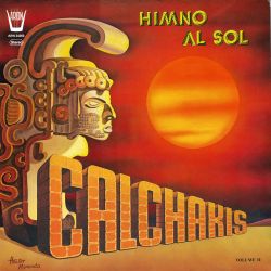 Los Calchakis "Himno al Sol"