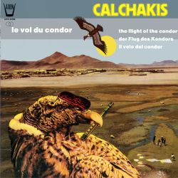 Los Calchakis "Le vol du Condor"